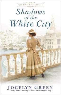 Shadows of the White City by Green, Jocelyn