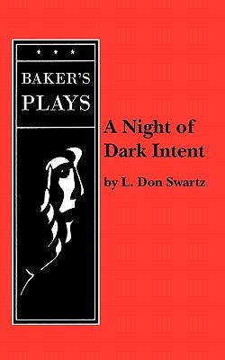 A Night of Dark Intent by Don Swartz, L.
