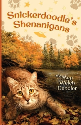 Snickerdoodle's Shenanigans by Dendler, Meg Welch