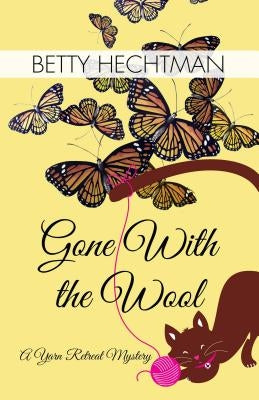 Gone with the Wool by Hechtman, Betty