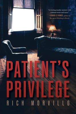 Patient's Privilege by Morvillo, Rich