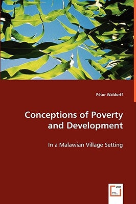 Conceptions of Poverty and Development by Waldorff, Pétur