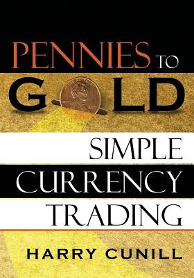 Pennies to Gold by Cunill, Harry