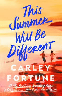This Summer Will Be Different by Fortune, Carley