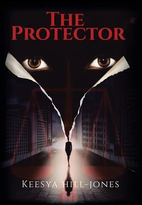 The Protector by Hill-Jones, Keesya