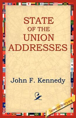State of the Union Addresses by Kennedy, John F.