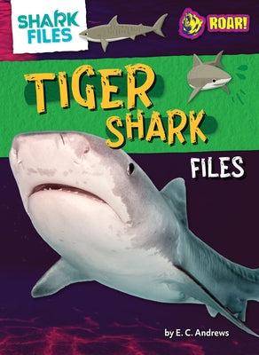 Tiger Shark Files by Andrews, E. C.