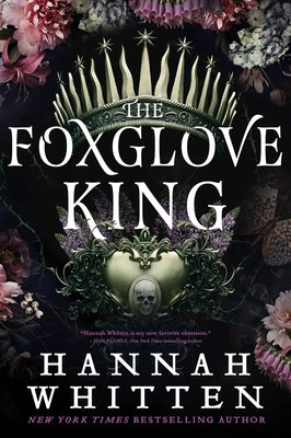 The Foxglove King by Whitten, Hannah