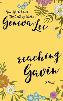 Reaching Gavin by Lee, Geneva