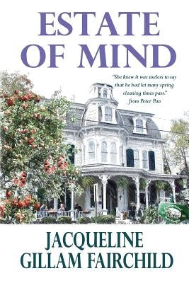 Estate of Mind by Fairchild, Jacqueline Gillam