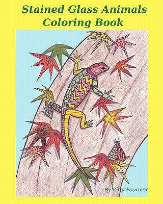 Stained Glass Animals: Coloring Book by Fournier, Kitty