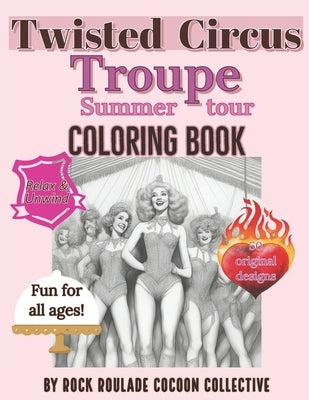 Troupe, summer tour: coloring book, twisted circus by Mahoney, Erin D.
