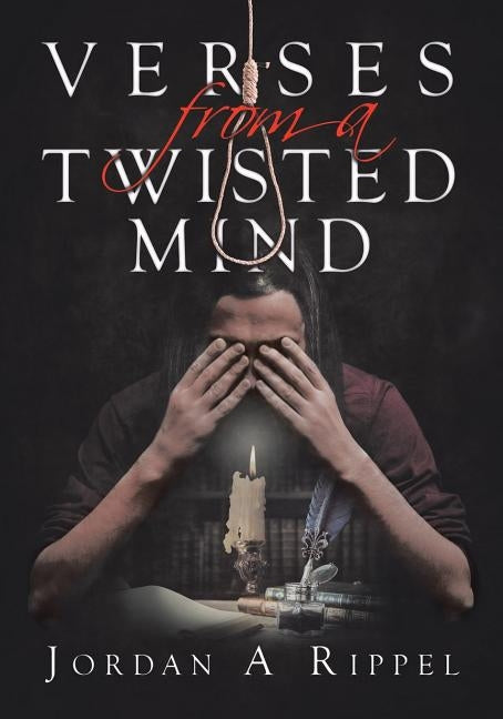 Verses From a Twisted Mind by Rippel, Jordan a.
