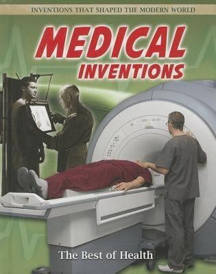 Medical Inventions: The Best of Health by Bryant, Jill