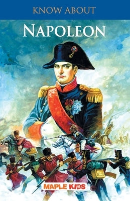 Know About Napoleon by Maple Press