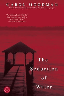 The Seduction of Water by Goodman, Carol
