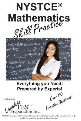 NYSTCE Mathematics Skill Practice by Complete Test Preparation Inc