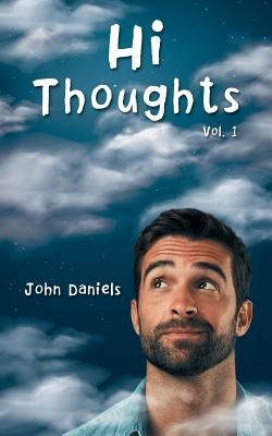 Hi Thoughts: Vol 1 by Daniels, John