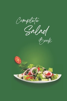 Complete Salad Book by Arfan, Shehzad