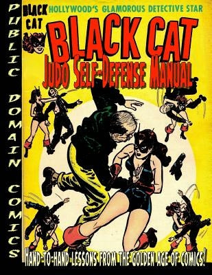 Black Cat Judo Self-Defense Manual by Watts, Chris a.