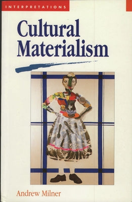 Cultural Materialism by Milner, Andrew