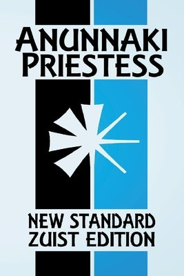Anunnaki Priestess: Inside A Babylonian Temple (New Standard Zuist Edition - Pocket Version) by Free, Joshua