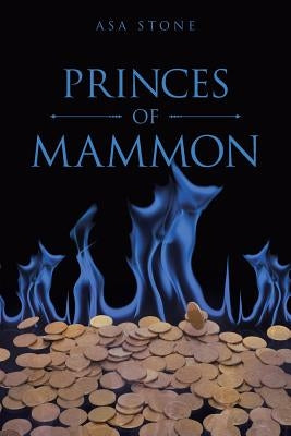 Princes of Mammon by Stone, Asa