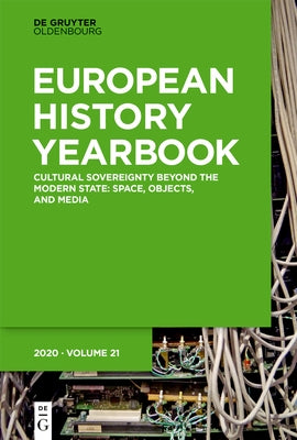 Cultural Sovereignty Beyond the Modern State: Space, Objects, and Media by Feindt, Gregor