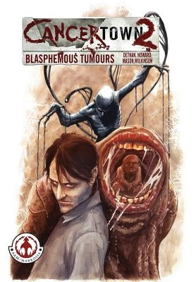 Cancertown: Blasphemous Tumours by Dethan, Cy