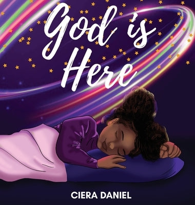 God is Here by Daniel, Ciera C.