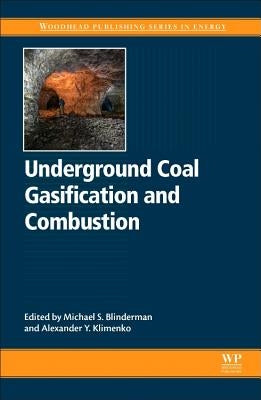 Underground Coal Gasification and Combustion by Blinderman, Michael S.