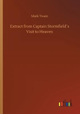 Extract from Captain Stormfield´s Visit to Heaven by Twain, Mark