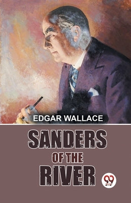 Sanders Of The River by Wallace, Edgar
