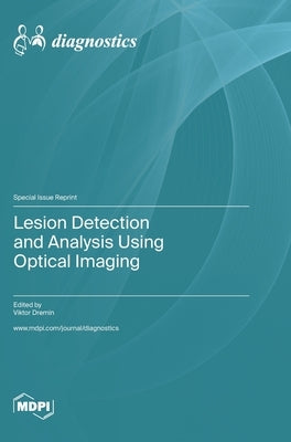 Lesion Detection and Analysis Using Optical Imaging by Dremin, Viktor