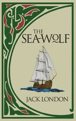 The Sea-Wolf by London, Jack