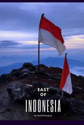 East of Indonesia by Gregory, David