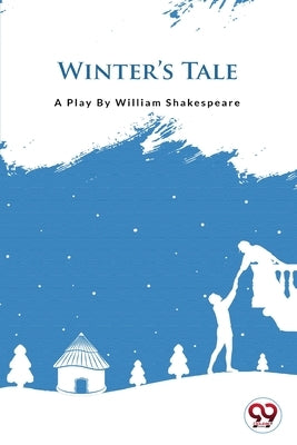 Winter's Tale by Shakespeare, William