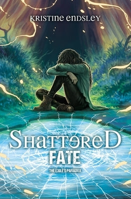 Shattered Fate by Endsley, Kristine