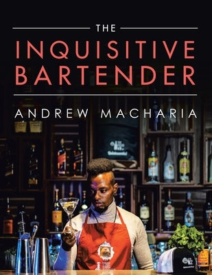The Inquisitive Bartender by Macharia, Andrew