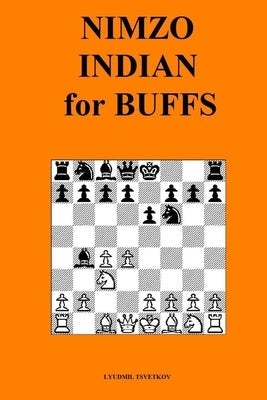 Nimzo-Indian for Buffs by Tsvetkov, Lyudmil