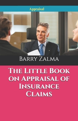 The Little Book on Appraisal of Insurance Claims by Zalma Esq, Barry