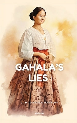 Gahala's Lies by J M Gasilla Barrios