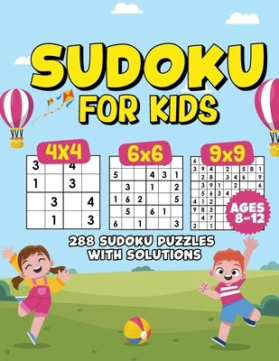 Sudoku For Kids 8-12: Building Logic Skills Through Fun Puzzles, An Activity Book for Future Mathematicians by Publishing, Rbr