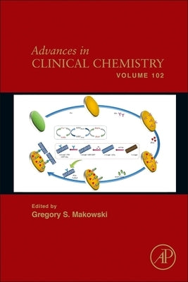 Advances in Clinical Chemistry: Volume 102 by Makowski, Gregory S.
