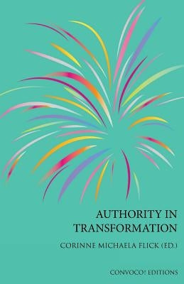 Authority in Transformation by Flick, Corinne M.