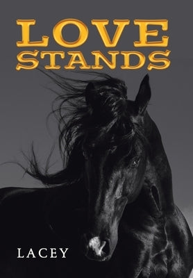 Love Stands by Lacey