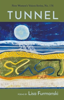 Tunnel by Furmanski, Lisa