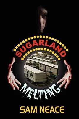 Sugarland Melting by Neace, Sam