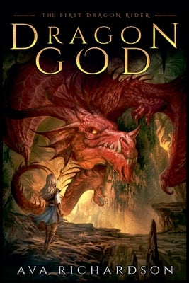 Dragon God by Richardson, Ava