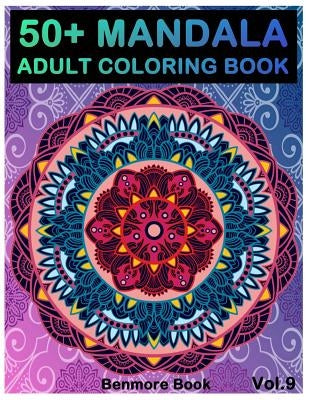 50+ Mandala: Adult Coloring Book 50 Mandala Images Stress Management Coloring Book For Relaxation, Meditation, Happiness and Relief by Book, Benmore